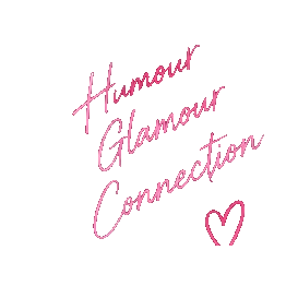Humour, Glamour, Connection
